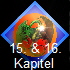 15. & 16. 
 Kapitel