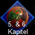 5. & 6. 
 Kapitel