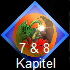 7 & 8 
 Kapitel
